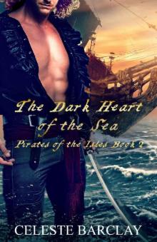 The Dark Heart of the Sea: A Steamy Fated Lovers Pirate Romance (Pirate of the Isles Book 2) Read online