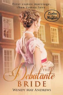 The Debutante Bride: A Sweet Regency Romance (Ladies of Mayfair)