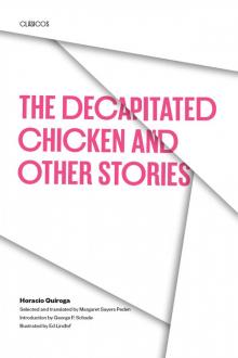 The Decapitated Chicken and Other Stories Read online