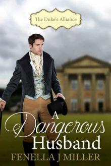 The Duke's Alliance Book Two: A Dangerous Husband Read online