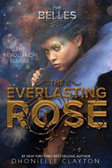 The Everlasting Rose (Belles, The) Read online