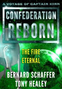 The Fire Eternal (Confederation Reborn Book 6) Read online
