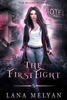 The First Fight: The Weight of Magic, Episode 5 Read online