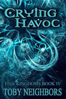 The Five Kingdoms: Book 04 - Crying Havoc Read online