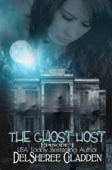 The Ghost Host: Episode 1 (The Ghost Host Series) Read online