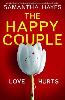 The Happy Couple: An absolutely unputdownable and gripping psychological thriller Read online