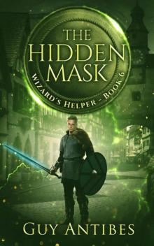 The Hidden Mask (Wizard's Helper Book 6) Read online