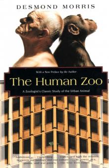 The Human Zoo: A Zoologist's Study of the Urban Animal Read online