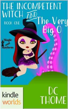The Incompetent Witch and the Very Big O Read online