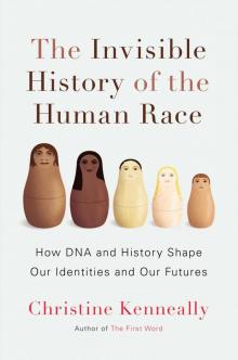 The Invisible History of the Human Race Read online