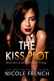 The Kiss Plot: Book Two of the Quicksilver Trilogy Read online