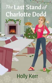 The Last Stand of Charlotte Dodd: Fun, Action Chick Lit Spy Saga Read online