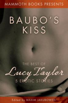 The Mammoth Book of Erotica presents The Best of Lucy Taylor Read online