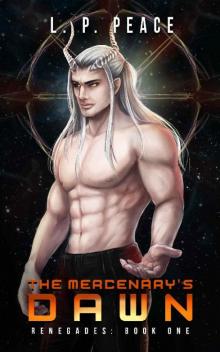 The Mercenary's Dawn (Renegades Book 1) Read online