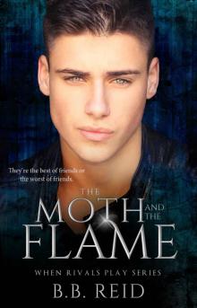 The Moth and the Flame (When Rivals Play Book 2) Read online