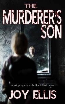 THE MURDERER'S SON a gripping crime thriller full of twists Read online