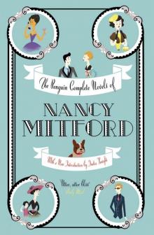 The Penguin Complete Novels of Nancy Mitford Read online