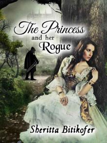 The Princess and Her Rogue Read online