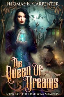 The Queen of Dreams (The Dashkova Memoirs Book 6) Read online