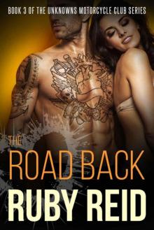 The Road Back (The Unknowns Motorcycle Club Book 3)