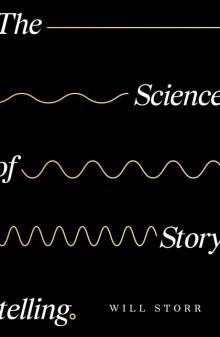 The Science of Storytelling Read online