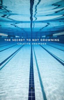 The SECRET TO NOT DROWNING Read online