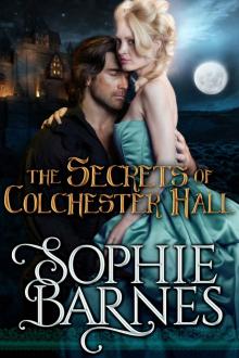 The Secrets of Colchester Hall: A Gothic Regency Romance Read online
