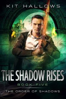 The Shadow Rises: A Morgan Rook Supernatural Thriller (The Order of Shadows Book 5) Read online