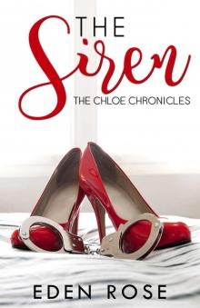 The Siren (The Chloe Chronicals Book 2) Read online