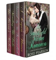 The Smithfield Market Romances: A Sweet Regency Romance Boxset Read online