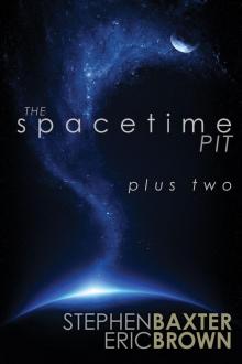 The Spacetime Pit Plus Two Read online