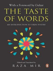 The Taste of Words: An Introduction to Urdu Poetry