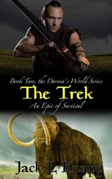 The Trek: Darwin's World, Book II (The Darwin's World Series 2) Read online