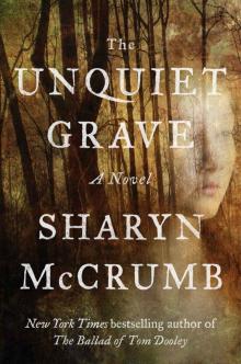 The Unquiet Grave: A Novel Read online