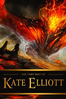 The Very Best of Kate Elliott Read online