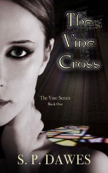 The Vine Cross (The Vine Series Book 1) Read online