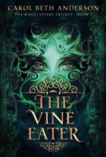 The Vine Eater (The Magic Eaters Trilogy Book 2) Read online