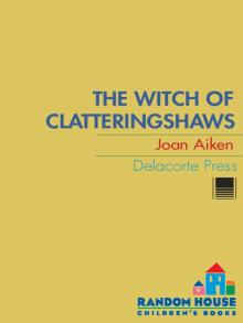 The Witch of Clatteringshaws Read online
