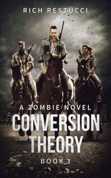 The Zombie Theories (Book 3): Conversion Theory Read online