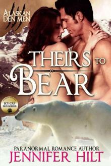 Theirs to Bear: Icy Cap Den #3 (Alaskan Den Men) Read online