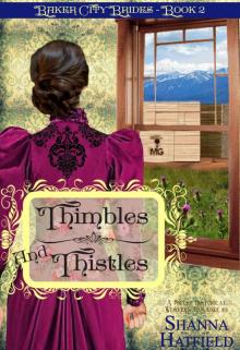 Thimbles and Thistles: (Sweet Historical Western Romance) (Baker City Brides Book 2) Read online