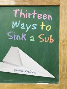 Thirteen Ways to Sink a Sub Read online