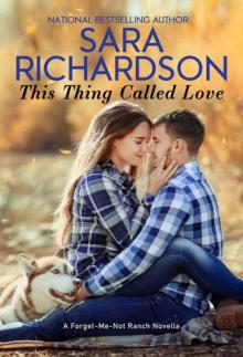 This Thing Called Love (Forget-Me-Not Ranch Book 2) Read online