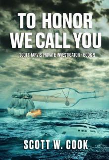 To Honor We Call You: A Florida Action Adventure Novel (Scott Jarvis Private Investigator Book 9) Read online