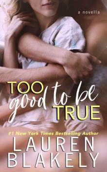Too Good To Be True: A One Love novella Read online