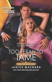 Too Texan To Tame (Texas Cattleman's Club: Inheritance Book 5) Read online