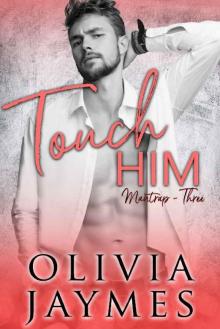 Touch Him (ManTrap Book 3) Read online