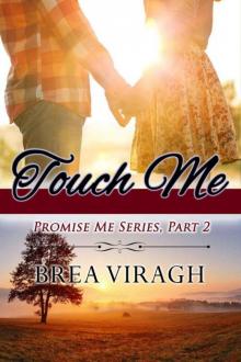 Touch Me (Promise Me Book 2)