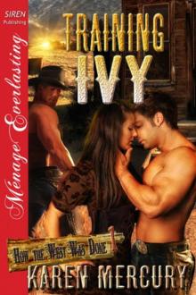 Training Ivy [How The West Was Done 1] (Siren Publishing Ménage Everlasting) Read online