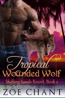Tropical Wounded Wolf: BBW Wolf Shifter Paranormal Romance (Shifting Sands Resort Book 2) Read online